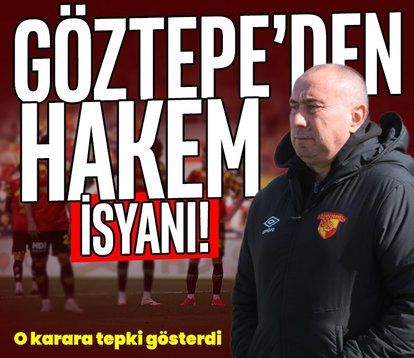 Göztepe’den hakem isyanı!