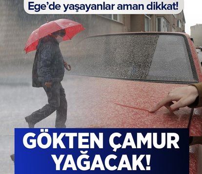 Meteoroloji İzmir ve Ege’yi uyardı! Gökten çamur yağacak...
