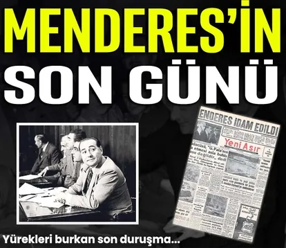 Menderes’in son günü