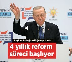 Erdoğan 4 yıllık reform sürecini başlatıyor