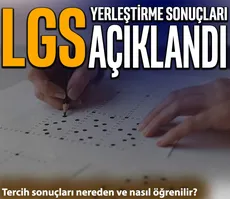 LGS TERCİH SONUÇLARI SORGULAMA EKRANI 2026 | LGS yerleştirme sonuçları nereden öğrenilir?