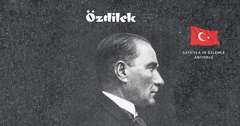 Ata’mızı saygı ve özlemle anıyoruz