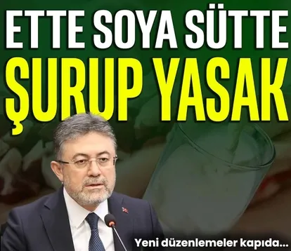 Ette soya sütte şurup yasak