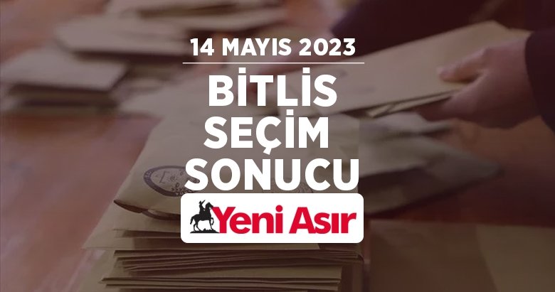 Bitlis seçim sonuçları 2023 – Cumhurbaşkanlığı ve milletvekili Bitlis oy oranları ve seçim sonucu