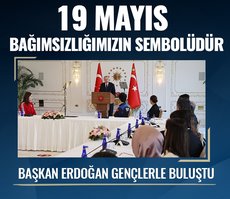 Başkan Erdoğan’dan 19 Mayıs Atatürk’ü Anma, Gençlik ve Spor Bayramı’nda gençlerle buluşma
