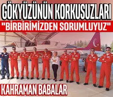 Gökyüzünün korkusuzları: Kahraman babalar
