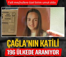 Çağla’nın katili 196 ülkede aranıyor