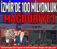 İzmir’de 100 milyonluk mağduriyet