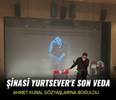 Şinasi Yurtsever’e gözyaşlarıyla veda!