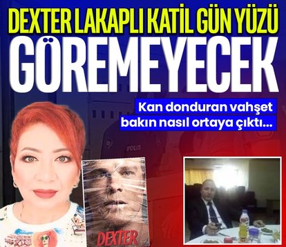 Dexter lakaplı katil gün yüzü göremeyecek! Kan donduran vahşet bakın nasıl ortaya çıktı...