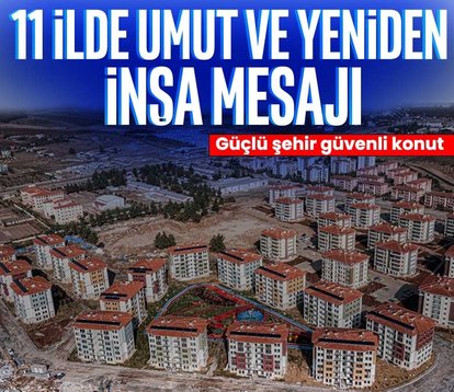 11 ilde umut ve yeniden inşa mesajı