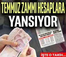 Temmuz zammı hesaplara yansıyor