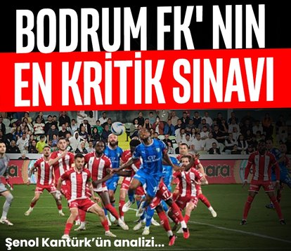 Bodrum FK’ nın en kritik sınavı