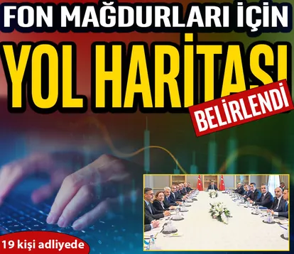Fon mağdurları için yol haritası belirlendi