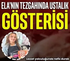 Ela’nın tezgahında ustalık gösterisi