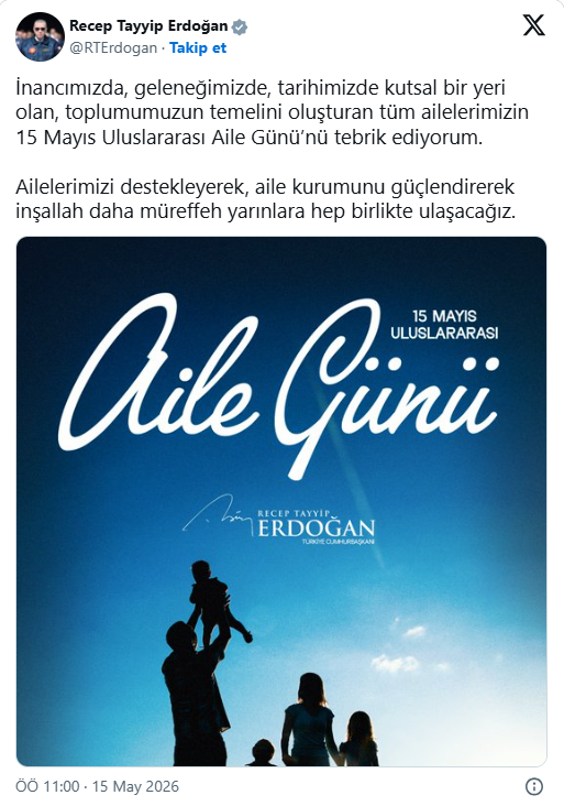 Başkan Erdoğan 15 Mayıs Uluslararası Aile Günü’nü kutladı