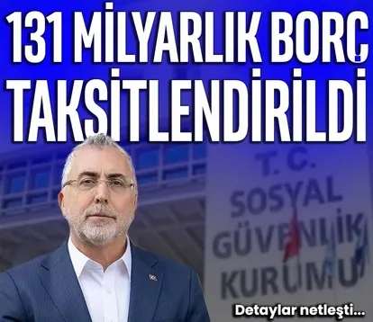131 milyarlık borç taksitlendirildi