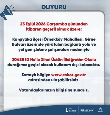 ESHOT’tan duyuru! İzmir’de o durak geçici olarak kapanıyor!