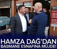 Hamza Dağ’dan Basmane esnafına müjde!