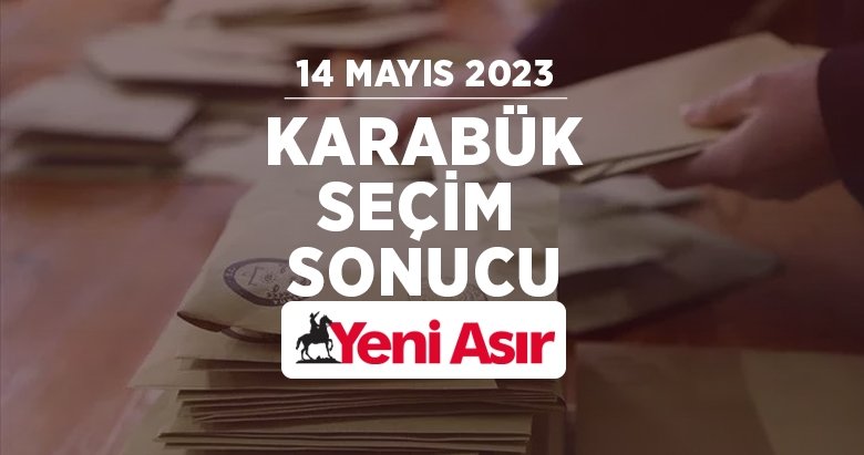 Karabük seçim sonuçları 2023 – Cumhurbaşkanlığı ve milletvekili Karabük oy oranları ve seçim sonucu