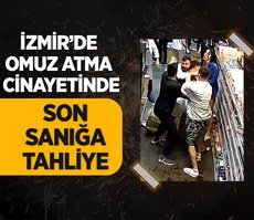 İzmir’de omuz atma cinayetinde son sanığa tahliye