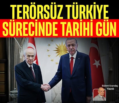 Terörsüz Türkiye sürecinde tarihi gün