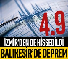 Balıkesir’de 4,9 büyüklüğünde deprem