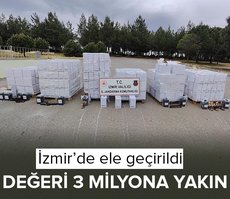 İzmir’de ele geçirildi: Değeri 3 milyona yakın