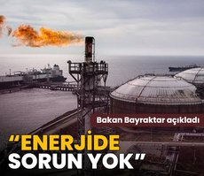 Bakan Bayraktar açıkladı: Enerjide sorun yok