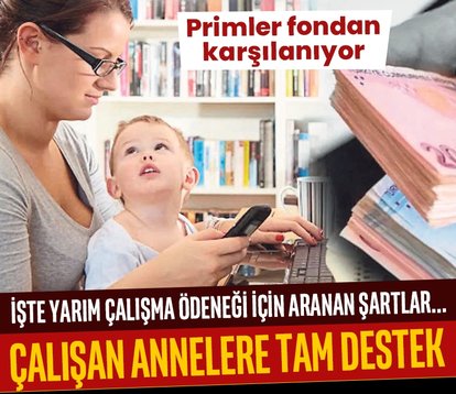 Çalışan annelere tam destek