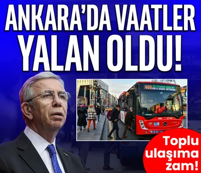 SON DAKİKA | Ankara’da toplu ulaşıma zam!