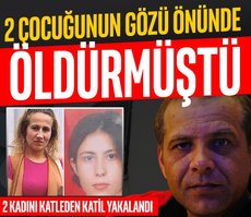 Kadın katili yakalandı! 6 yıldır aranıyordu