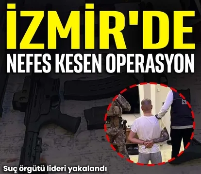 İzmir’de nefes kesen operasyon