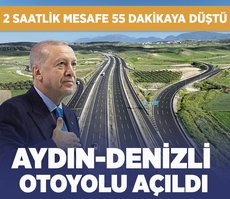 Aydın-Denizli Otoyolu açıldı! Başkan Erdoğan: 2 saati bulan yolculuk süresi 1 saatin altına iniyor