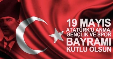 19 Mayıs Atatürk’ü anma sözleri! 19 Mayıs mesajları!