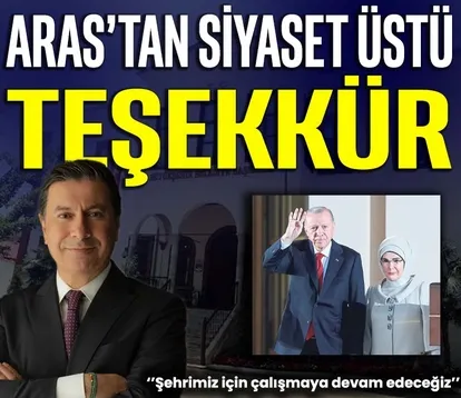 Aras’tan siyaset üstü teşekkür